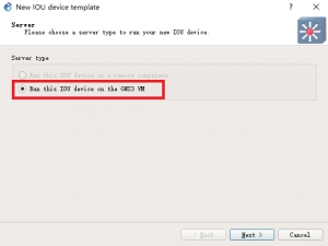 在弹出的窗口中选择 “ Run this IOU device on the GNS3 VM ”，然后点击 “ Next > ” 按钮